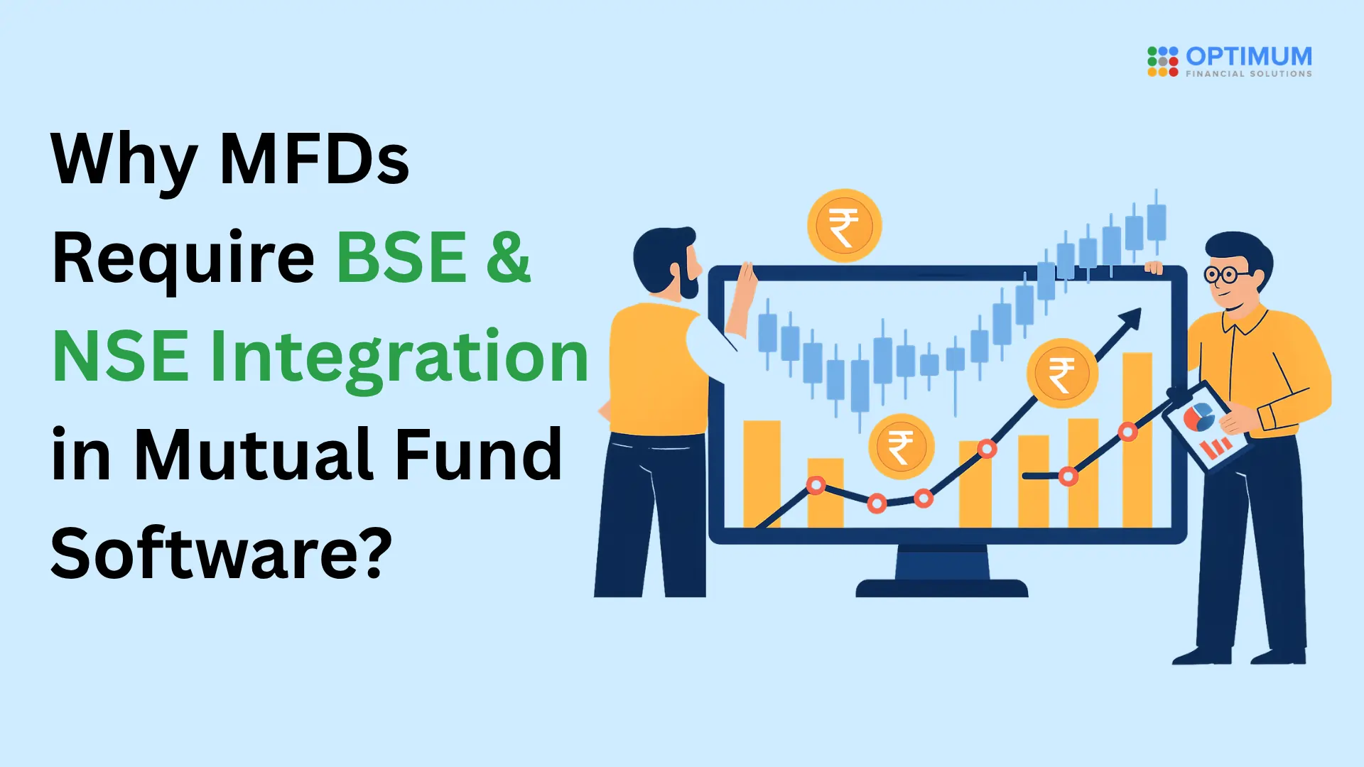Why MFDs Require BSE & NSE Integration in Mutual Fund Software
